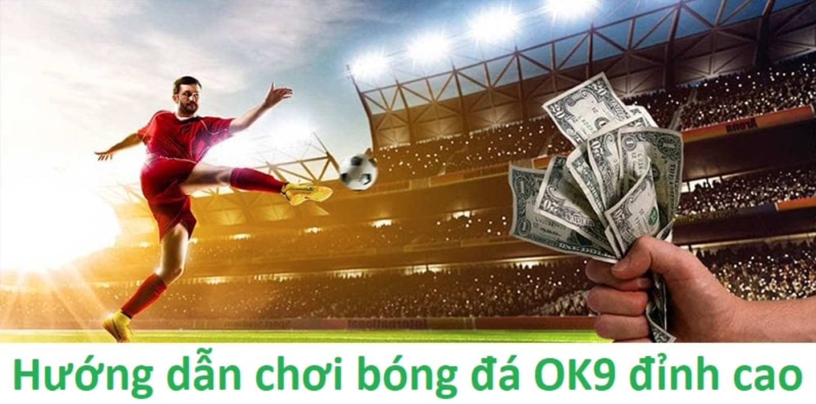 Huong dan choi bong da OK9 dinh cao hieu qua