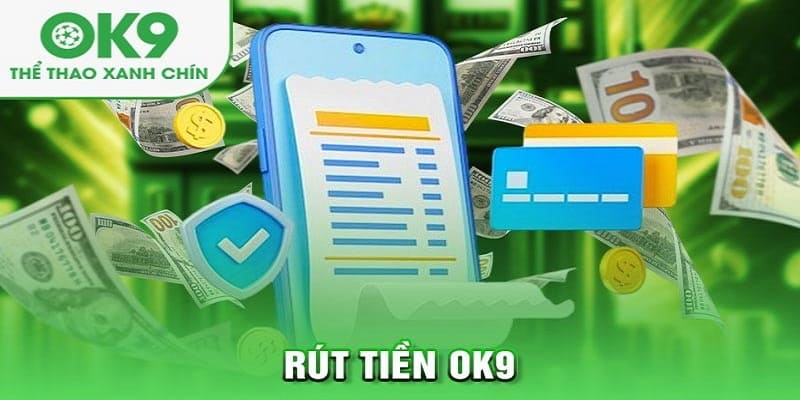 Luu y quan trong de rut tien OK9 thanh cong 100%