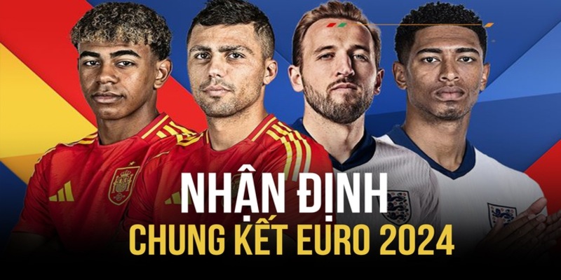 Nhan dinh ty so chung ket EURO 2024